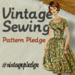 Marie dishes about the Vintage Sewing Pattern Pledge