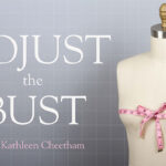 Adjust the Bust class and Craftsy giveaway