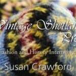 Vintage Shetland blog tour stop (help the project, pre-order the book & more!!)